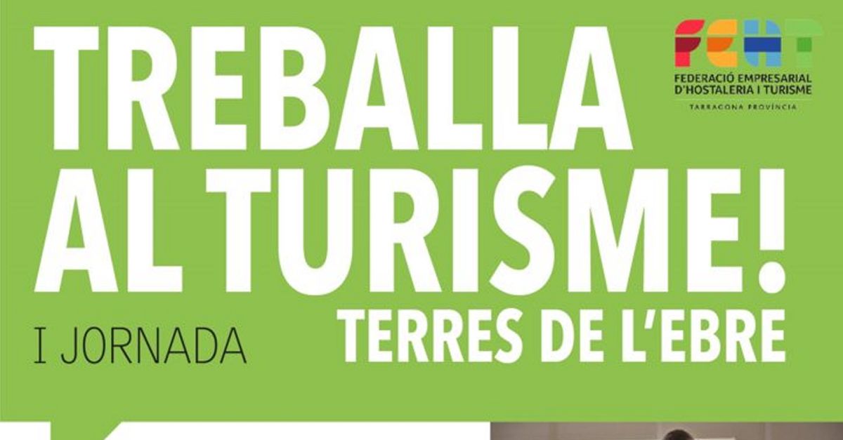 I Jornada "Treballa al Turisme" a les Terres de l�Ebre [APLAZADA MAYO]