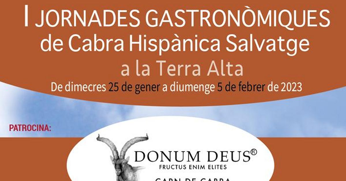 I Jornadas gastron�micas de Cabra Hisp�nica Salvaje en la Terra Alta