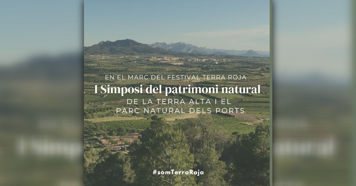 I Simposi del patrimoni natural de la Terra Alta i el Parc Natural dels Ports I Simposi del patrimoni natural de la Terra Alta i el Parc Natural dels Ports