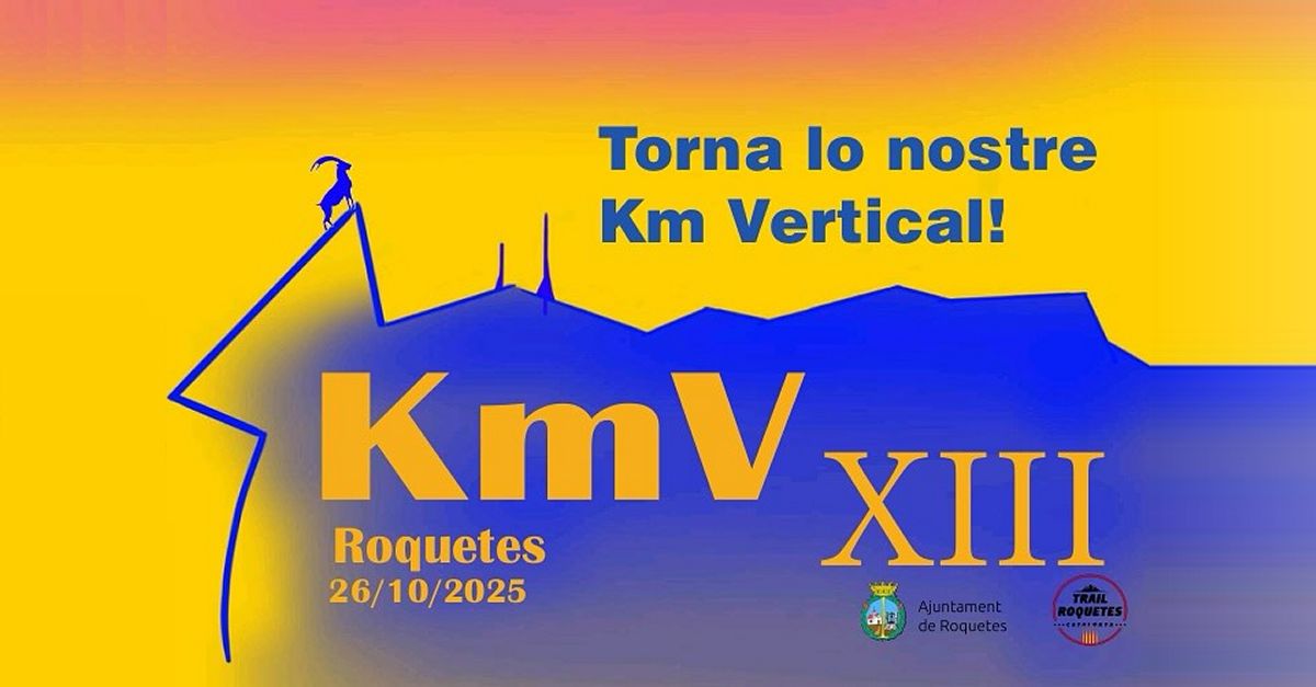XIII Km Vertical Roquetes XIII Km Vertical Roquetes