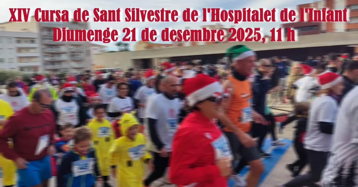 XIV Cursa de Sant Silvestre de l’Hospitalet de l’Infant XIV Cursa de Sant Silvestre de l’Hospitalet de l’Infant
