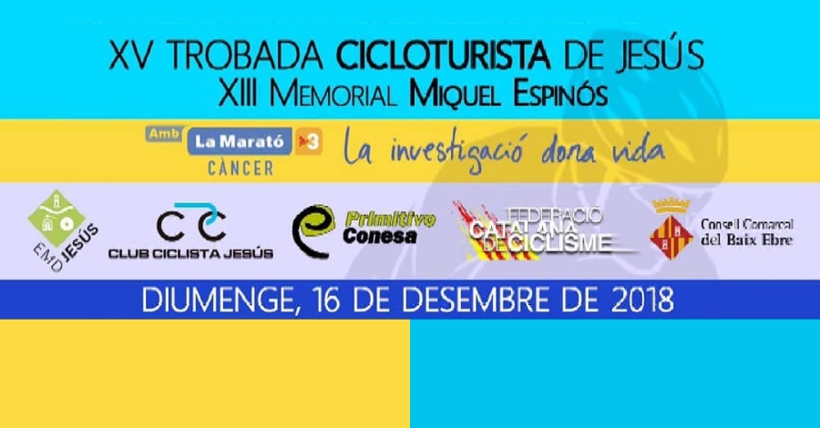 15a Trobada Cicloturista Jesús y 12º Memorial Miquel Espinós 15a Trobada Cicloturista Jesús y 12º Memorial Miquel Espinós