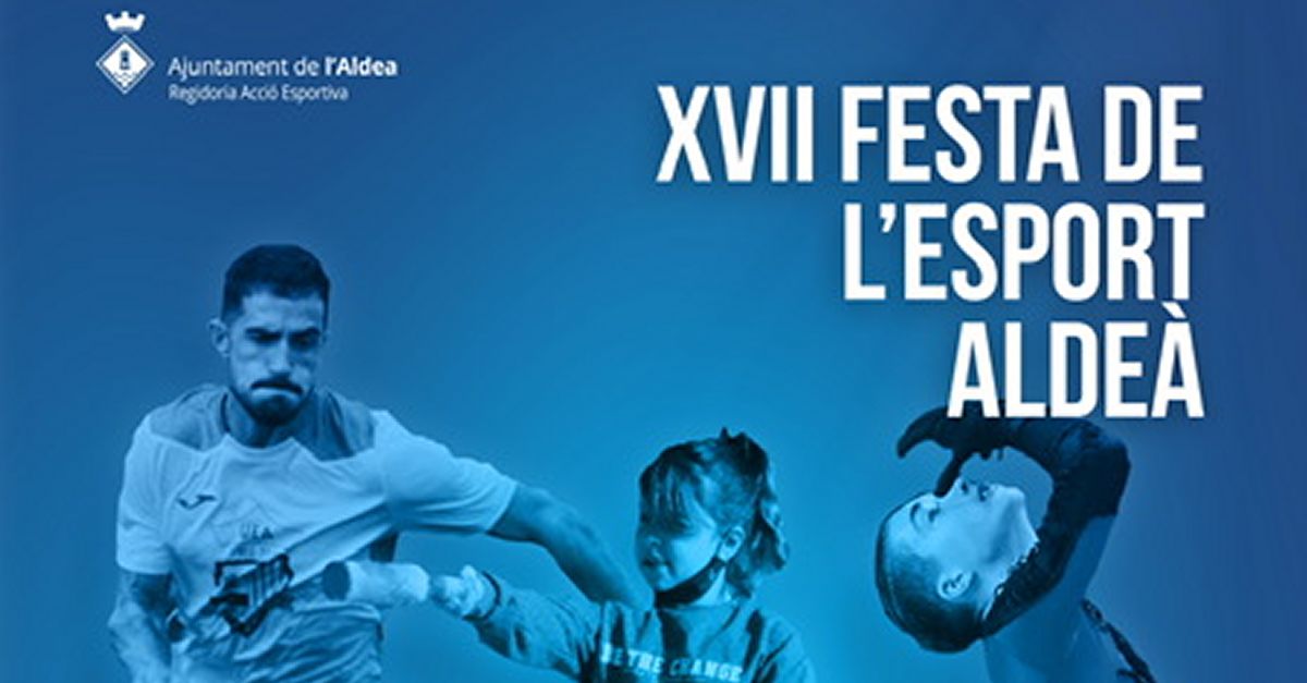 XVII Festa de l&rsquo;Esports Alde�