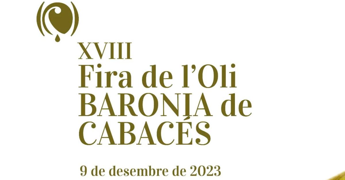 XVIII Fira de l�Oli Baronia de Cabac�s