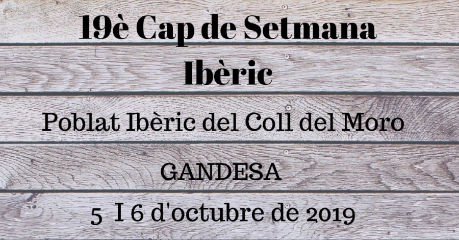 19� Cap de Setmana Ib�ric al poblat ib�ric del Coll del Moro