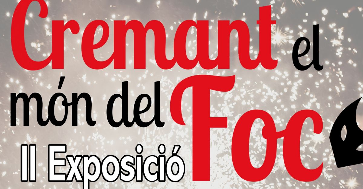 II Exposici� Cremant el m�n del foc
