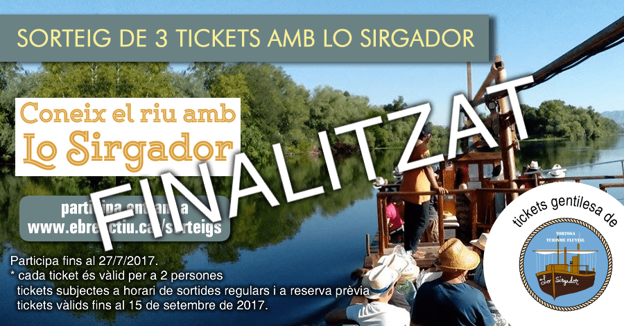 <p>Sorteig de 3 tiquets amb Lo Sirgador, per a conixer l’Ebre</p>
