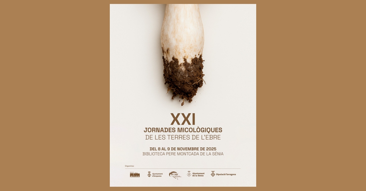 XXI Jornades micològiques de les Terres de l’Ebre XXI Jornades micològiques de les Terres de l’Ebre