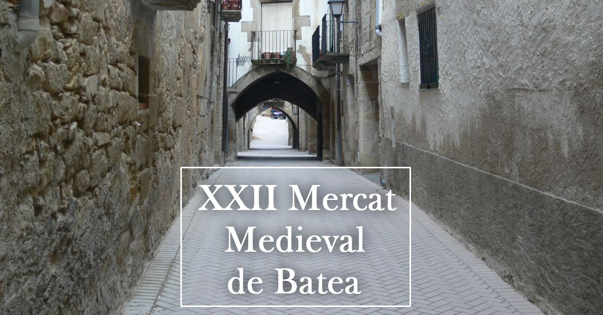 XXII Mercat Medieval de Batea XXII Mercat Medieval de Batea