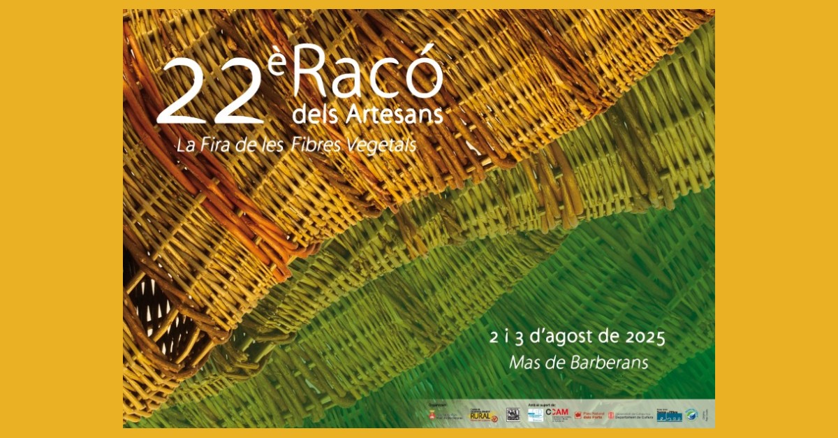 22è Racó dels Artesans. La Fira de les Fibres Vegetals 22è Racó dels Artesans. La Fira de les Fibres Vegetals