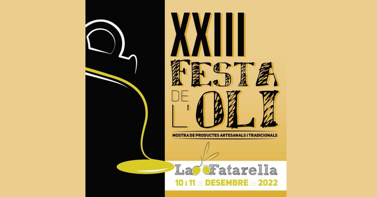 XXIII Festa de l’Oli de la Fatarella XXIII Festa de l’Oli de la Fatarella