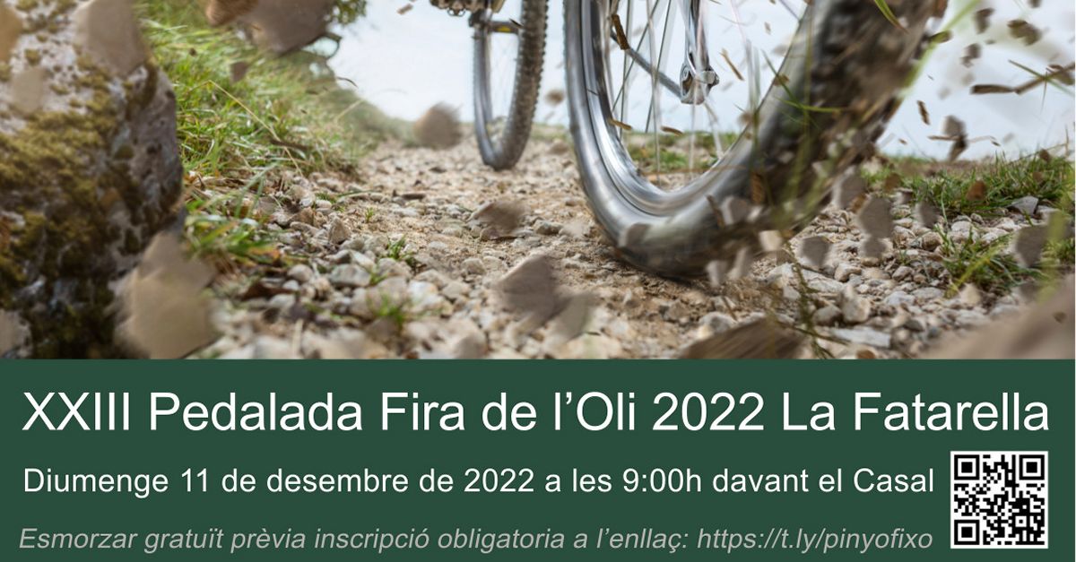 XXIII Pedalada Fira de l’Oli de la Fatarella XXIII Pedalada Fira de l’Oli de la Fatarella
