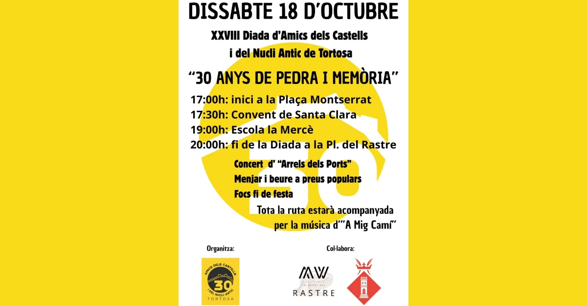 XXVIII Diada d’Amics dels Castells i del Nucli Antic de Tortosa XXVIII Diada d’Amics dels Castells i del Nucli Antic de Tortosa