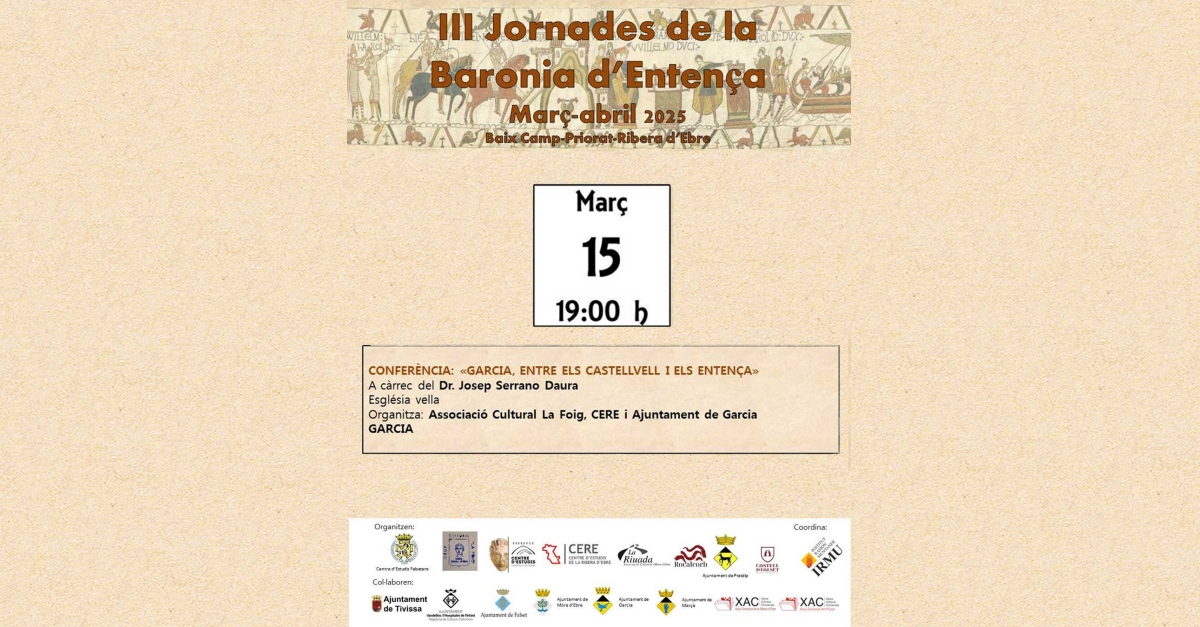 III Jornades de la Baronia d’Entença: «Garcia, entre els Castellvell i els Entença» III Jornades de la Baronia d’Entença: «Garcia, entre els Castellvell i els Entença»