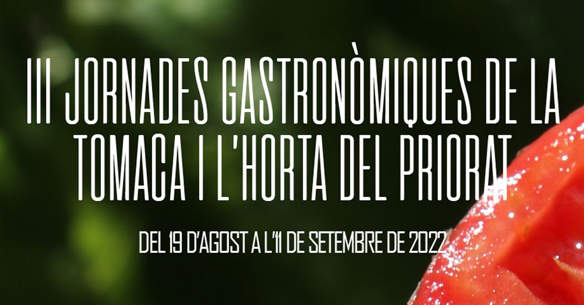 III Jornadas Gastron�micas del Tomate y la Huerta del Priorat