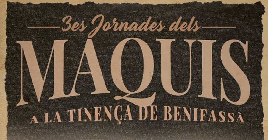 3es Jornades dels Maquis a la Tinen�a de Benifass� **suspeses