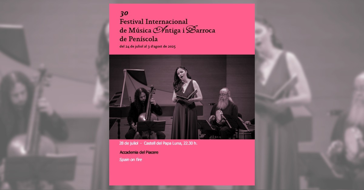 30 Festival internacional de msica antiga i barroca de Penscola: Accademia del Piacere