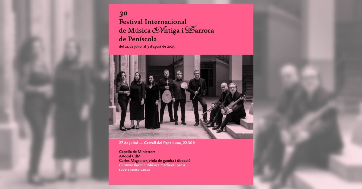 30 Festival internacional de msica antiga i barroca de Penscola: Capella de Ministrers
