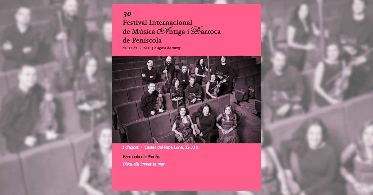 30 Festival internacional de msica antiga i barroca de Penscola: Harmonia del Parns