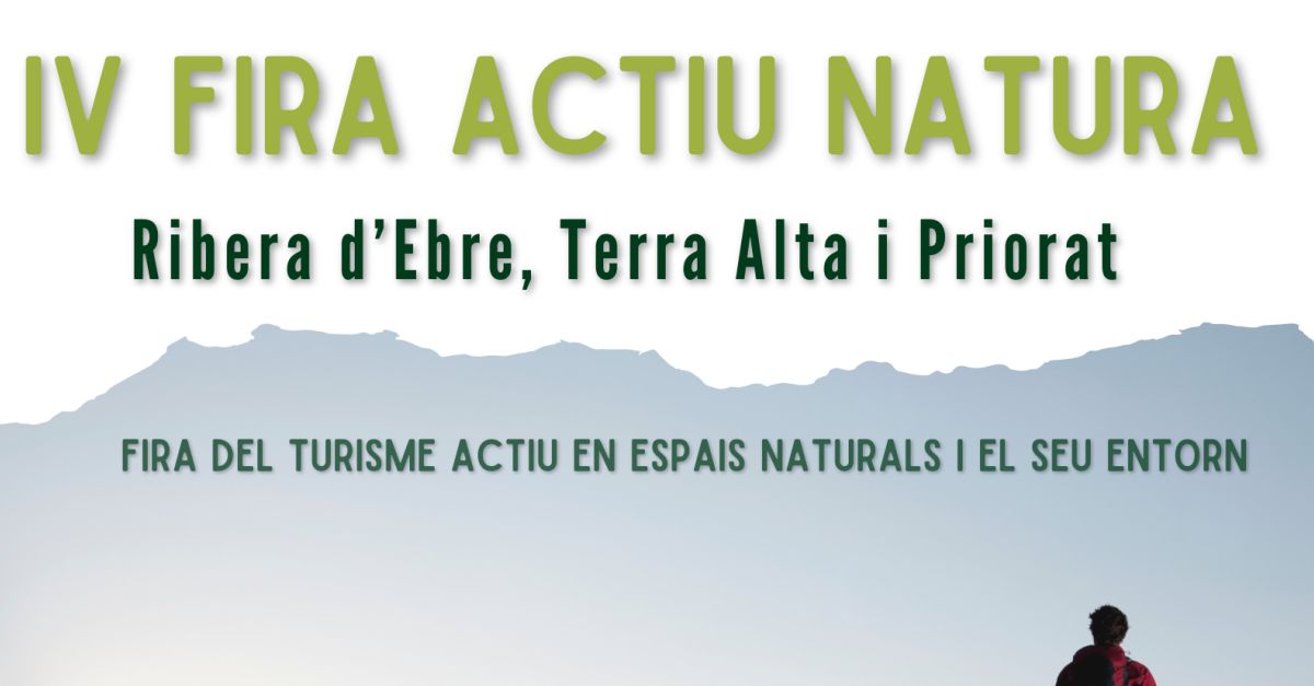 IV Fira Actiu Natura - Ribera d�Ebre, Terra Alta i Priorat
