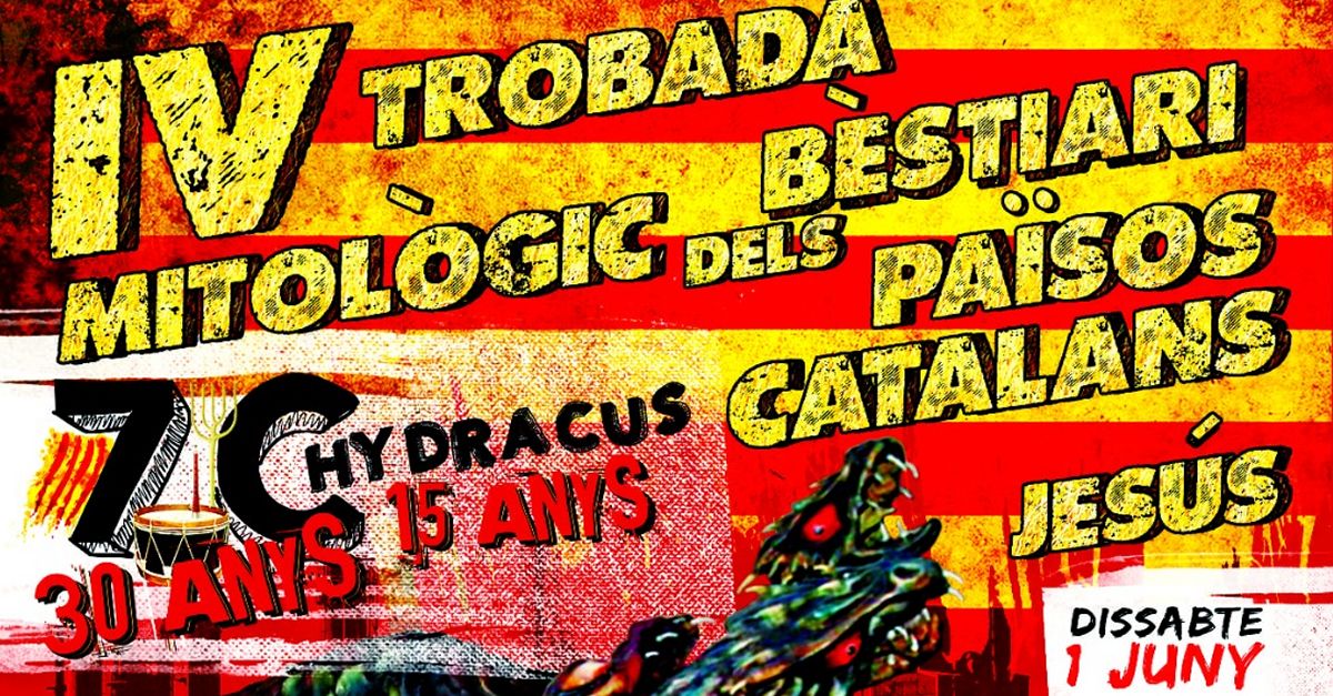 IV Trobada de Bestiari Mitològic dels Països Catalans IV Trobada de Bestiari Mitològic dels Països Catalans