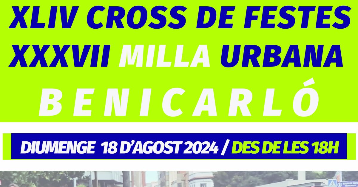 XLIV Cross de Festes i XXXVII Milla Urbana de Benicarl�