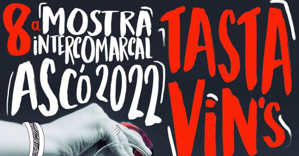 8a Mostra Intercomarcal Tasta Vins Asc�