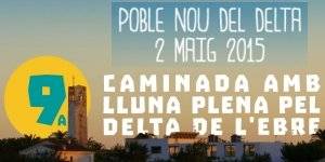 9a Caminada amb lluna plena pel delta de l�Ebre.