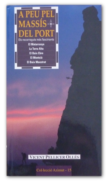 �A peu pel mass�s del Port� de Vicent Pellicer | EbreActiu.cat, revista digital d&rsquo;oci actiu | Terres de l&rsquo;Ebre ...