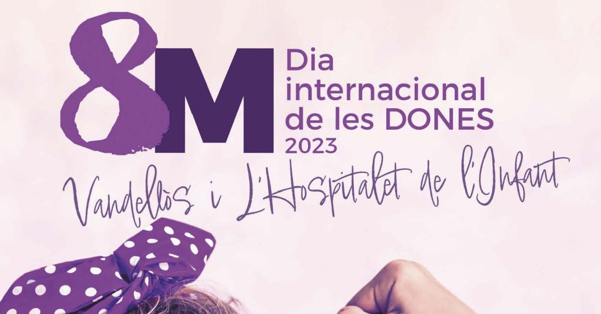 Programa D�a Internacional de las Mujeres en Vandell�s i Hospitalet de l�Infant