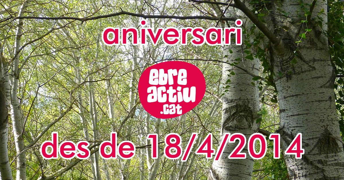 Aniversari EbreActiu, des de 18/4/2014 Aniversari EbreActiu, des de 18/4/2014