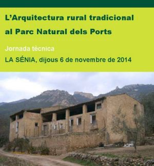 L&rsquo;Arquitectura Rural Tradicional al Parc Natural dels Ports (jornada t�cnica)