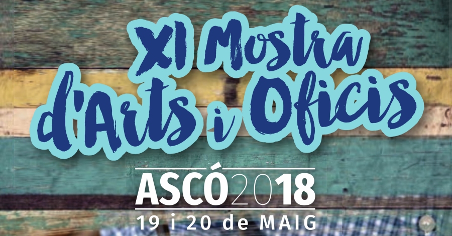 XI Mostra d&rsquo;Arts i Oficis d&rsquo;Asc�