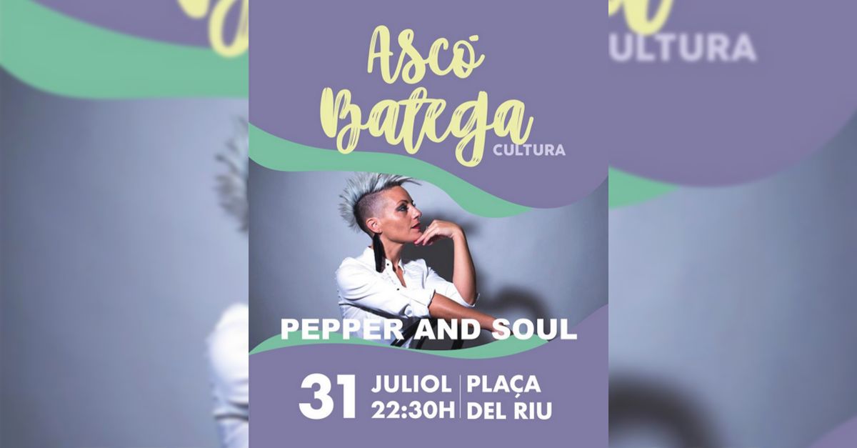 Asc� Batega: Pepper and soul