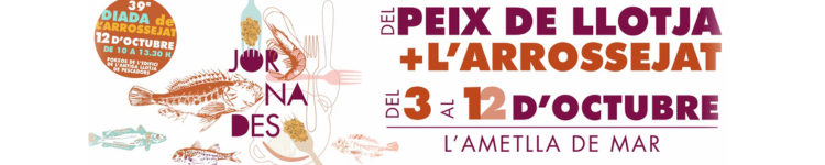 Ametlla de Mar. Jornades del peix de llotja i larrossejat