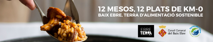 12 mesos, 12 plats de km0. Baix Ebre, terra d´alimentació sostenible 12 mesos, 12 plats de km0. Baix Ebre, terra d´alimentació sostenible