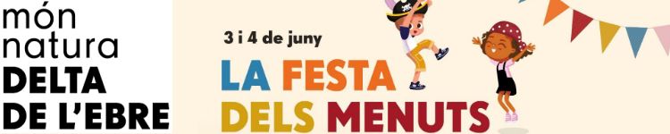 9a Festa dels Menuts a Mnnatura Delta de l’Ebre. 3 i 4 de juny 2023