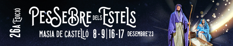 26 Pessebre dels Estels. 8 i 9 i 16 i 17 de desembre 2023. Masia Castell