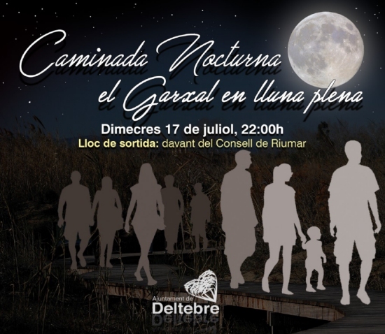 Caminada nocturna el Garxal en lluna plena Caminada nocturna el Garxal en lluna plena