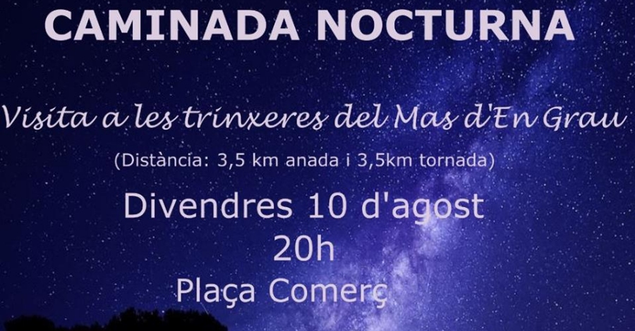 Caminada nocturna. Visita a les trinxeres del Mas d�En Grau
