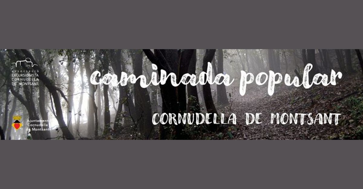 7a Caminada Popular Nocturna de Festa Major de Cornudella de Montsant 7a Caminada Popular Nocturna de Festa Major de Cornudella de Montsant