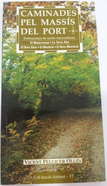 �Caminades pel Mass�s del Port�, de Vicent Pellicer Oll�s | EbreActiu.cat, revista digital d&rsquo;oci actiu | Terres de l&rsquo;Ebre ...