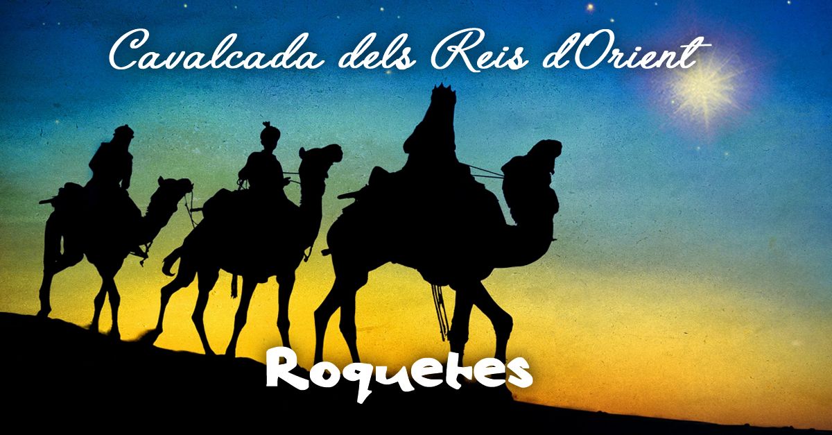 Cavalcada dels Reis dOrient de Roquetes