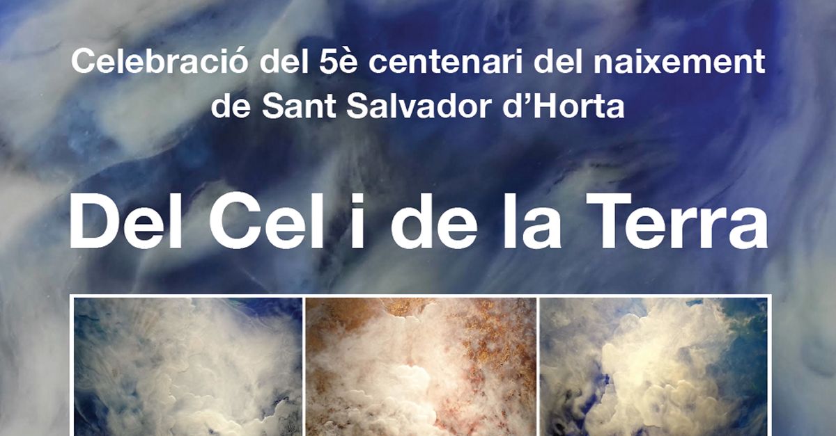 Celebració del 5è centenari del naixement de Sant Salvador d’Horta Celebració del 5è centenari del naixement de Sant Salvador d’Horta