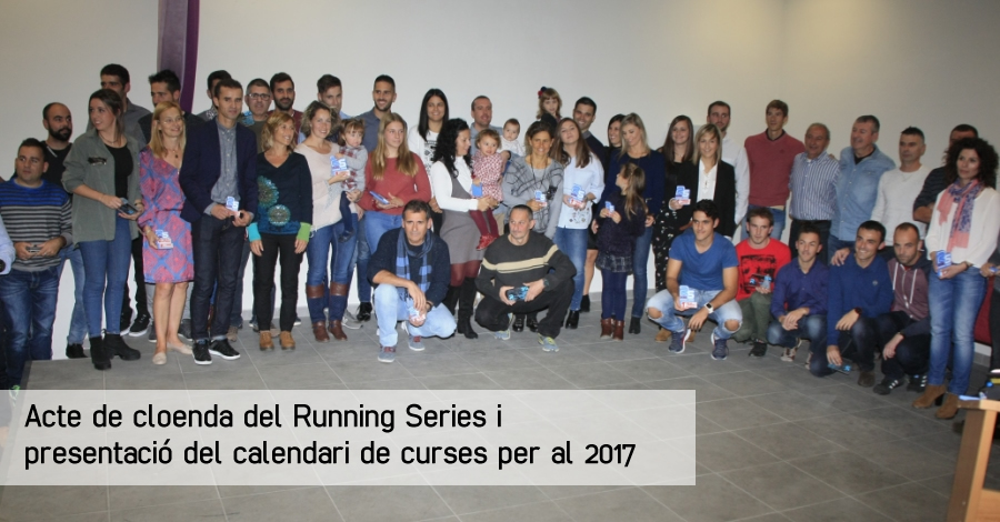 Acte de cloenda del Running Series i presentaci del calendari de curses per al 2017