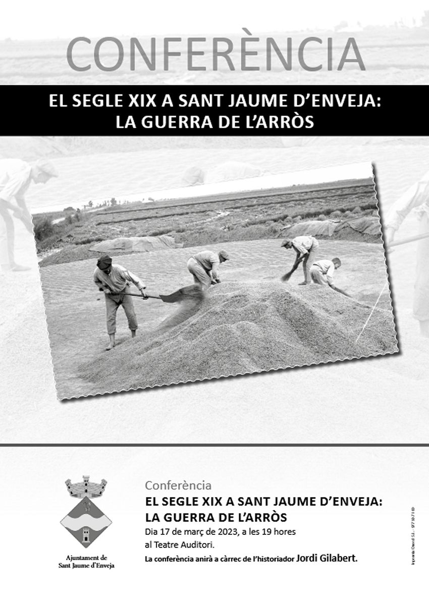 Conferència: El segle XIX a Sant Jaume d’Enveja: la guerra de l’arròs Conferència: El segle XIX a Sant Jaume d’Enveja: la guerra de l’arròs