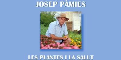 Confer�ncia: �Les plantes i la salut�, a c�rrec de Josep P�mies