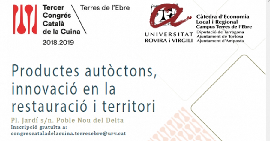 III Congrés Català de la Cuina: Productes autòctons, innovació en la restauració i territori III Congrés Català de la Cuina: Productes autòctons, innovació en la restauració i territori