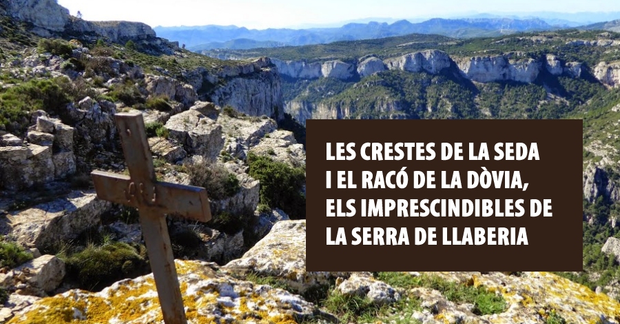 Les Crestes de la Seda i el rac� de la D�via, els imprescindibles de la Serra de Llaberia