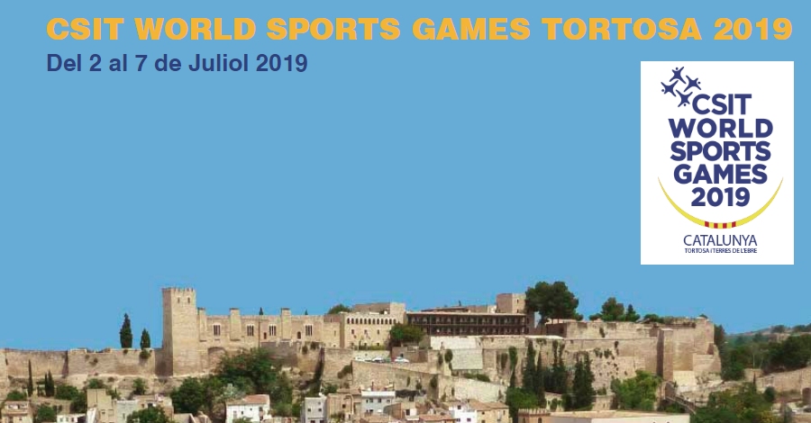 CSIT World Sports Games Tortosa - Terres de l’Ebre 2019 CSIT World Sports Games Tortosa - Terres de l’Ebre 2019